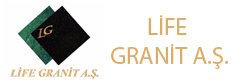 Life Granit A.Ş.